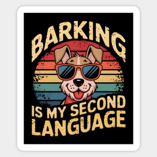Barking Is My Second Language Sticker